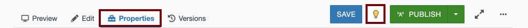 The horizontal options menu with four tabs, Preview, Edit, Properties, and Versions. Properties is emphasized with a garnet rectangle. To the right of the tabs are two buttons, one featuring a check mark and the other featuring a small box. To the right of the two buttons is a button with a yellow lightbulb icon in the middle, surrounded by a garnet rectangle for emphasis. On the far right is a green Publish button with a dropdown arrow and a small gray circle with a question mark in it.